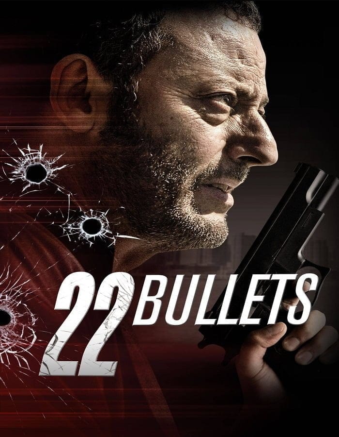 22 Bullets (2010) 22 นัด ยมบาลล้างยมบาล