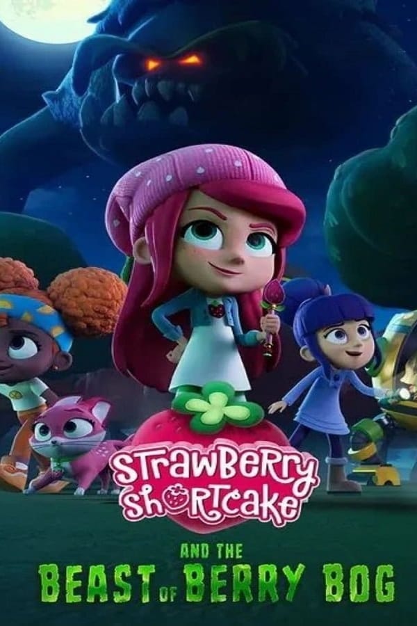 Strawberry Shortcake and the Beast of Berry Bog (2023)