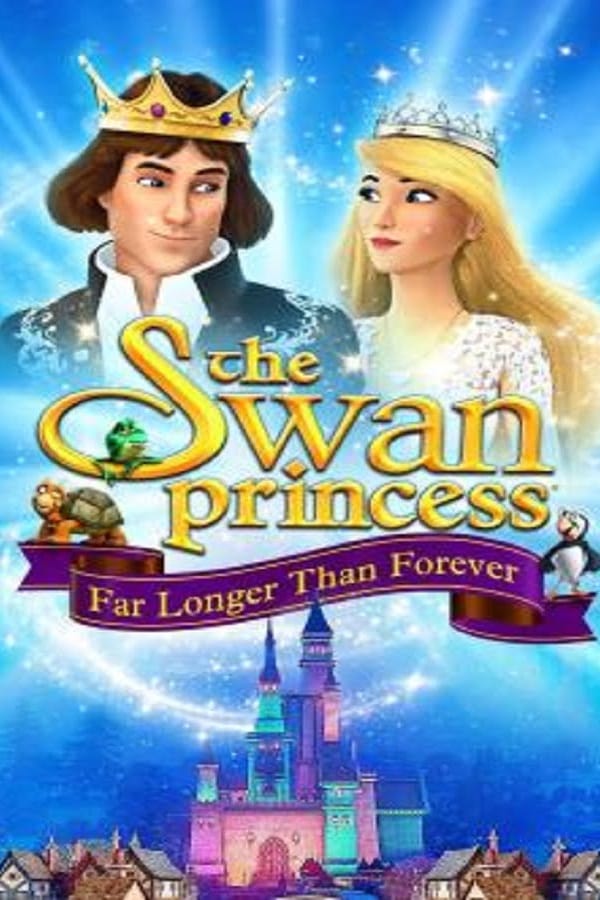 The Swan Princess Far Longer Than Forever (2023) เจ้าหญิงหงส์ขาว ตอน ตราบนานชั่วกัลปาวสาน