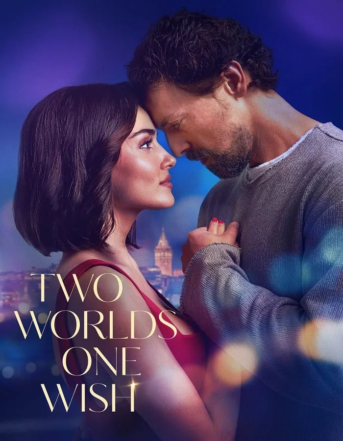 Two Worlds One Wish (2025) สองโลกหนึ่งคำอธิษฐาน