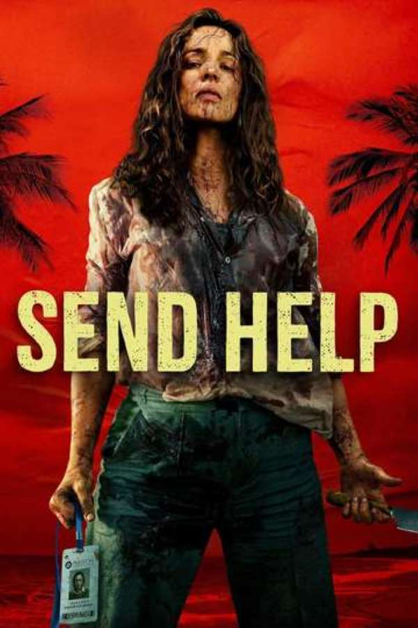 Send Help (2026) โปรดส่งใครมาช่วยฉันที